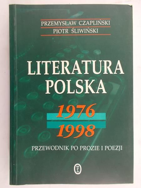 Czapliński Przemysław - Literatura polska 1976-1998. Przewodnik po prozie i poezji