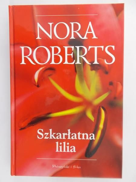 Roberts Nora - Szkarłatna lilia