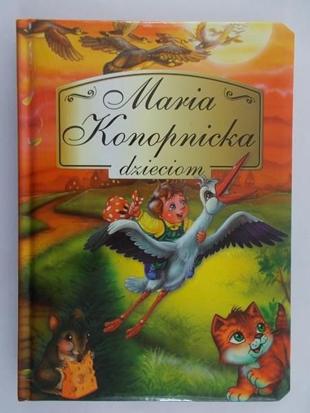 Konopnicka Maria - Maria Konopnicka dzieciom