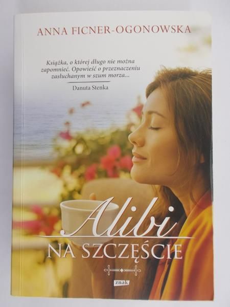 Ficner-Ogonowska Anna - Alibi na szczęście