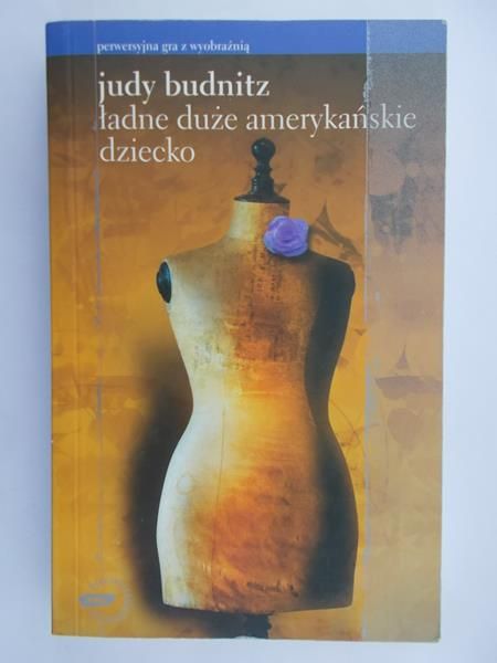 Budnitz Judy - Ładne duże amerykańskie dziecko