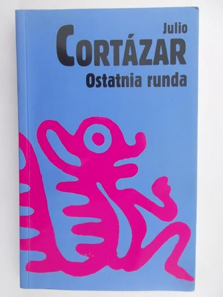 Cortazar Julio -  Ostatnia runda