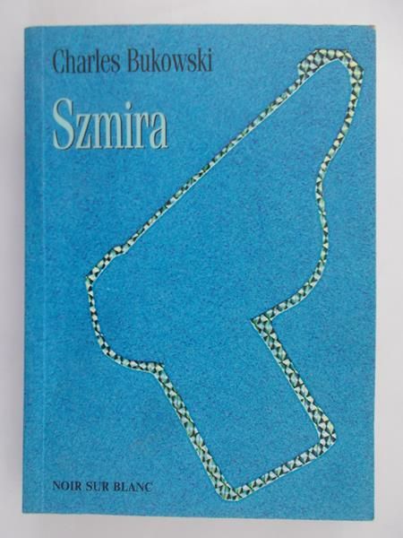 Bukowski Charles - Szmira