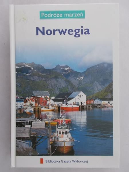 Zaborowska Joanna (red.) - Podróże marzeń. Norwegia