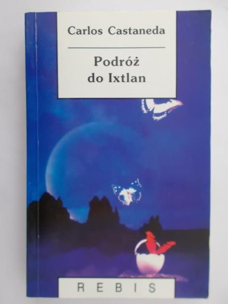 Castaneda Carlos - Podróż do Ixtlan