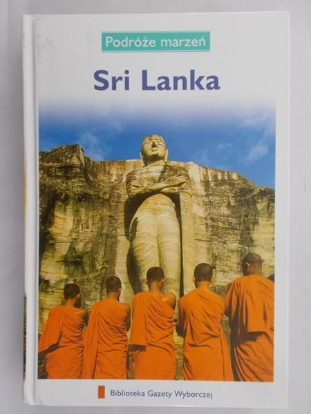 Zaborowska Joanna (red.) - Sri Lanka. Podróże marzeń