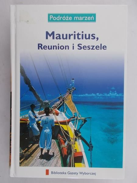 Zaborowska Joanna (red.) - Mauritius, Reunion i Seszele