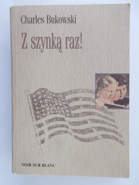 Bukowski Charles - Z szynką raz!