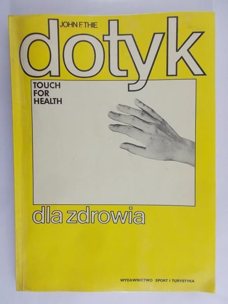 Thie John F. - Dotyk, Touch for health