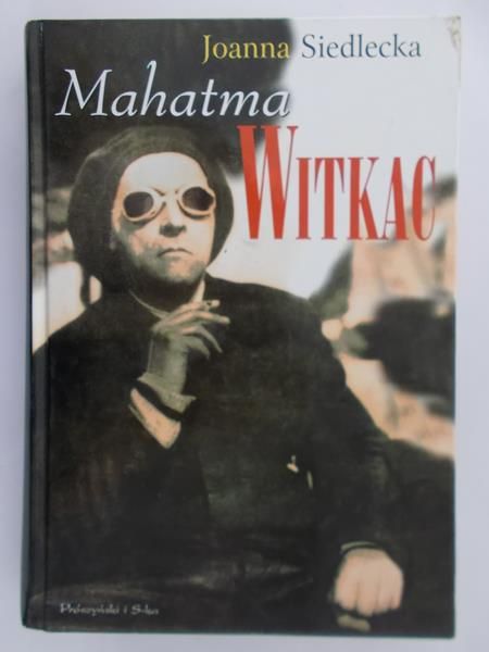 Siedlecka Joanna - Mahatma Witkac