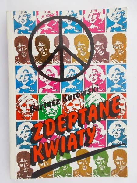 Kurowski Bartosz - Zdeptane kwiaty