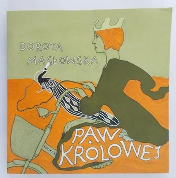 Masłowska Dorota - Paw Królowej