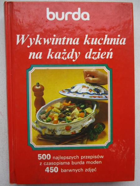 Beata Górska (red.) - Wykwintna kuchnia na każdy dzień