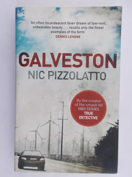 Pizzolatto Nic - Galveston