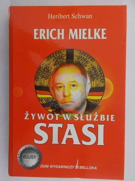 Schwan Heribert - Erich Mielke-Żywot w służbie Stasi