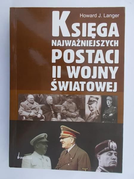 Langer Howard J. - Księga najważniejszych postaci II wojny światowej
