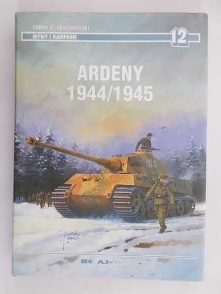 Zbiegniewski Andre R. - Ardeny 1944/1945