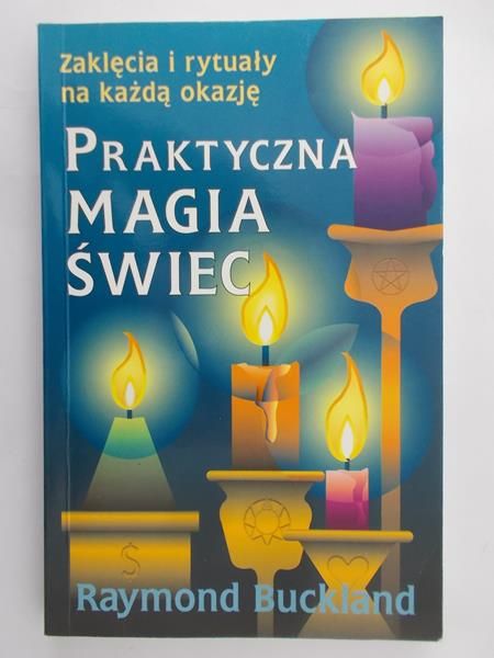 Buckland Raymond - Praktyczna magia świec