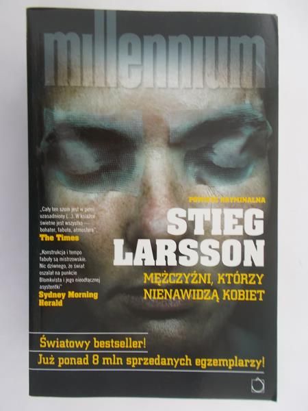 Larsson Stieg - Millennium. Mężczyźni, którzy nienawidzą kobiet