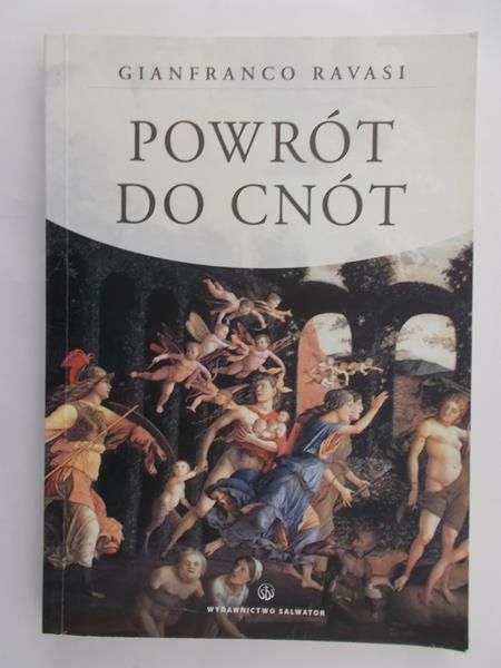 Ravasi Gianfranco - Powrót do cnót