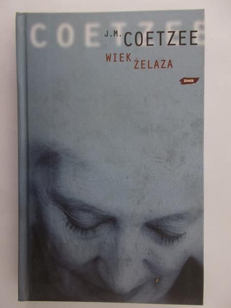 Coetzee J. M. - Wiek żelaza