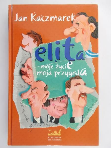 Kaczmarek Jan - Elita: moje życie, moja przygoda