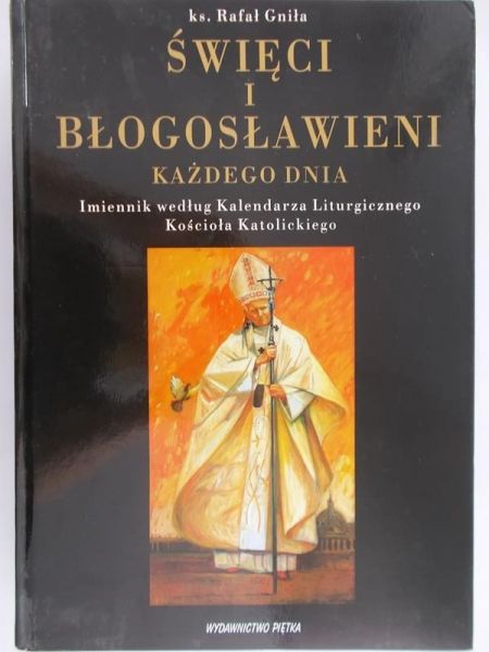 Gniła Rafał - Święci i błogosławieni każdego dnia