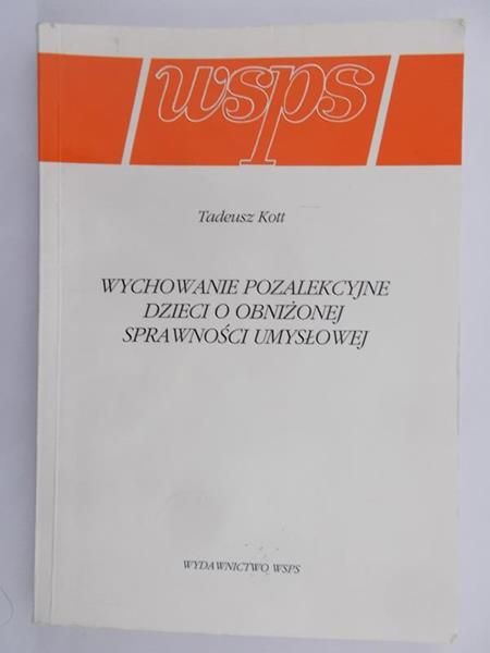 Kott Tadeusz - Wychowanie pozalekcyjne dzieci o obniżonej sprawności umysłowej