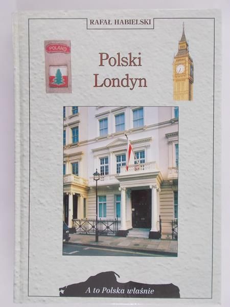 Habielski Rafał - Polski Londyn