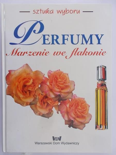 Jellinek Stephan - Perfumy: Marzenie we flakonie