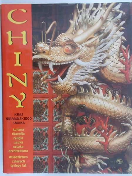 Shaughnessy Edward L. (red.)  - Chiny: kraj niebiańskiego smoka