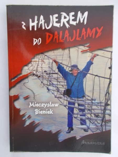 Bieniek Mieczysław - Z Hajerem do Dalajlamy
