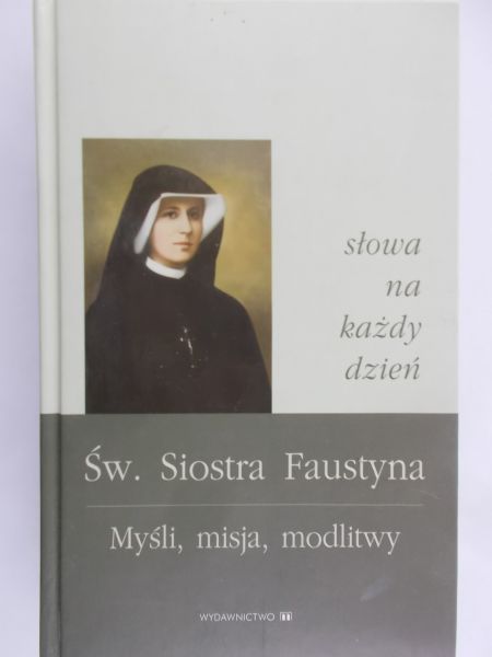 Siepak Elżbieta - Św. Siostra Faustyna