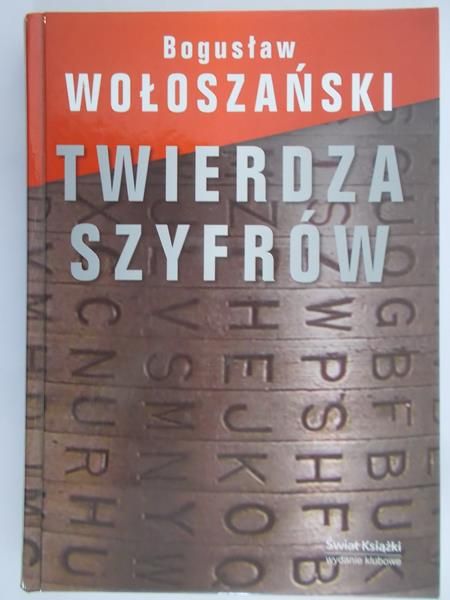 Wołoszański Bogusław - Twierdza szyfrów