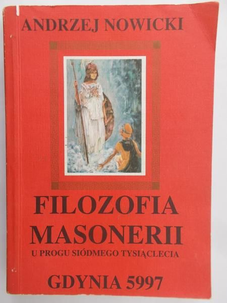 Nowicki Andrzej  - Filozofia Masonerii