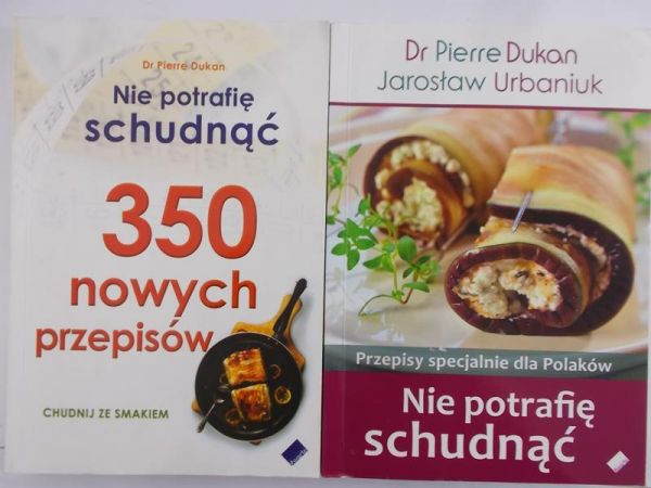 Dukan Pierre - Nie potrafię schudnąć: 350 nowych przepisów/Przepisy specjalnie dla Polaków