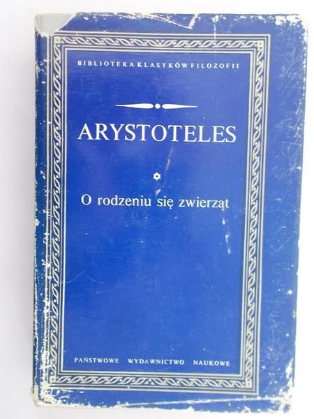 Arystoteles - O rodzeniu się zwierząt