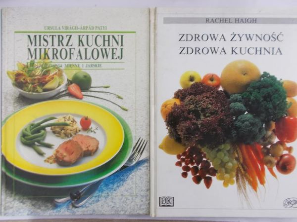 Viragh-Arpad Patyi Ursula, Haigh Rachel - Mistrz kuchni mikrofalowej/Zdrowa żywność. Zdrowa kuchnia