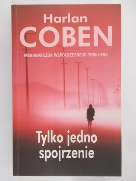 Coben Harlan - Tylko jedno spojrzenie