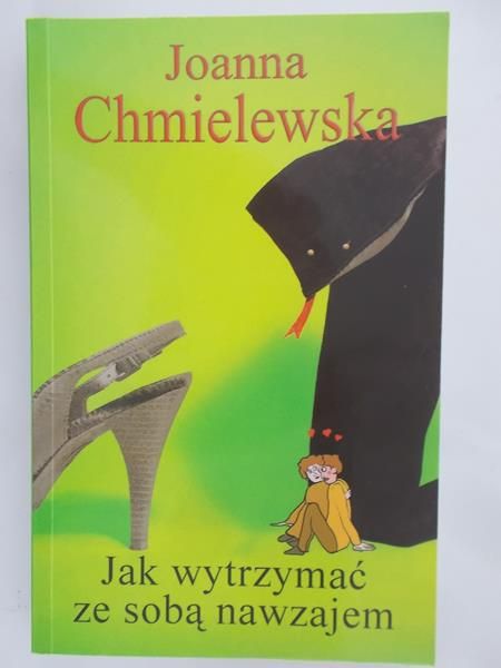 Chmielewska Joanna - Jak wytrzymać ze sobą nawzajem