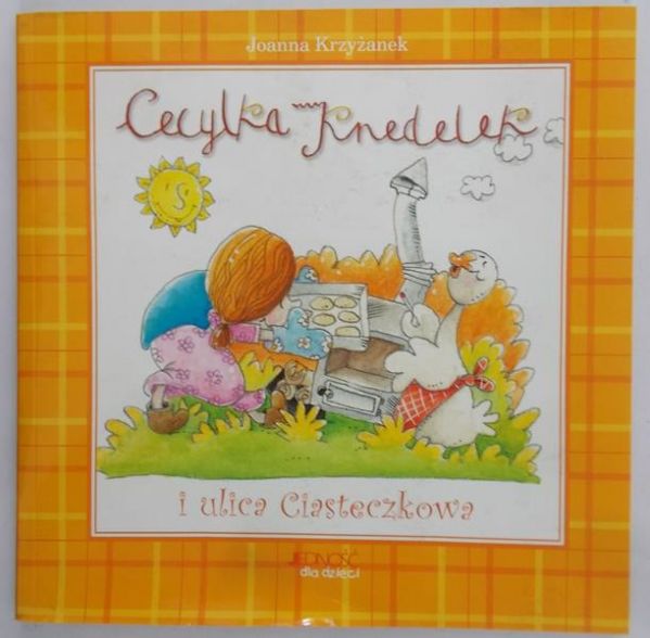 Krzyżanek Joanna  - Cecylia Knedelek i ulica Ciasteczkowa