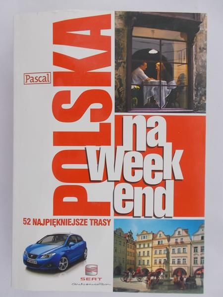 Polska na Weekend. 52 najpiękniejsze trasy, Pascal