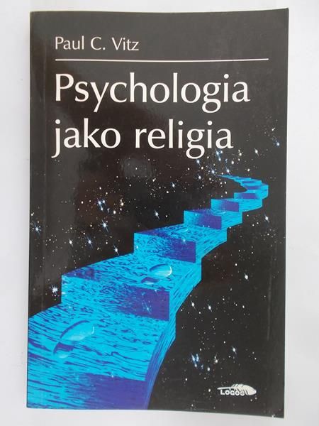 Vitz Paul C. - Psychologia jako religia