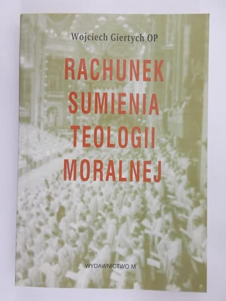 Giertych Wojciech - Rachunek sumienia teologii moralnej