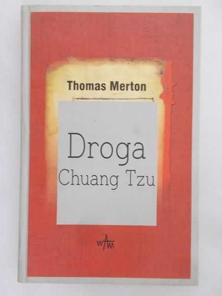 Merton Thomas - Droga Chuang Tzu