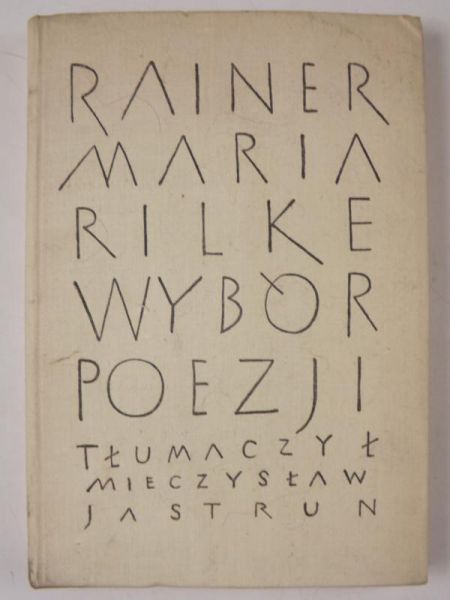 Rilke Rainer Maria - Poezje wybrane