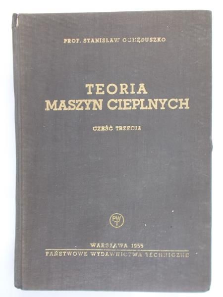 Ochęduszko Stanisław - Teoria maszyn cieplnych, część III