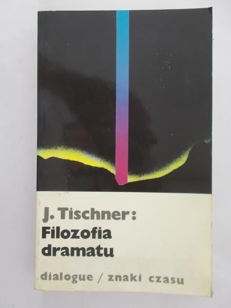 Tischner J. - Filozofia dramatu