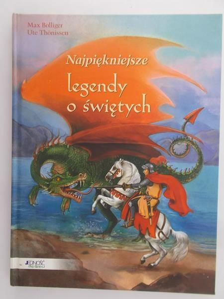 Bolliger Max - Najpiękniejsze legendy o świętych