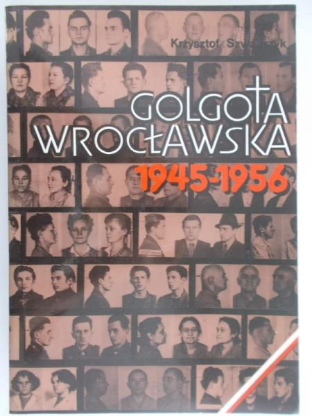 Szwagrzyk Krzysztof - Golgota wrocławska